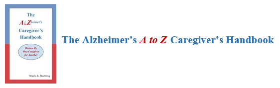 The Alzheimer's A to Z Caregiver's Handbook by Mark A. Nutting
